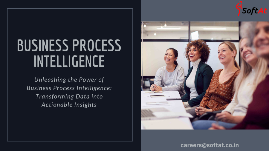 Unleashing the Power of Business Process Intelligence: Transforming Data into Actionable Insights