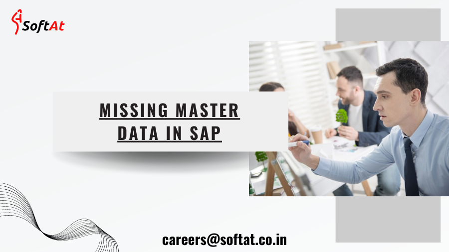 Missing Master data in SAP