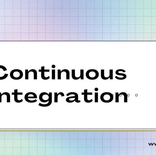 Continuous Integration