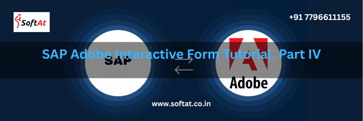 SAP Adobe Interactive Form Tutorial – Learn Advanced Form Techniques in Part IV