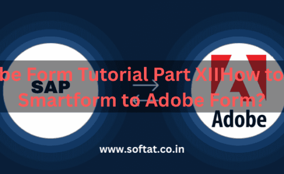 SAP Adobe Form tutorial on converting Smartform to Adobe Form