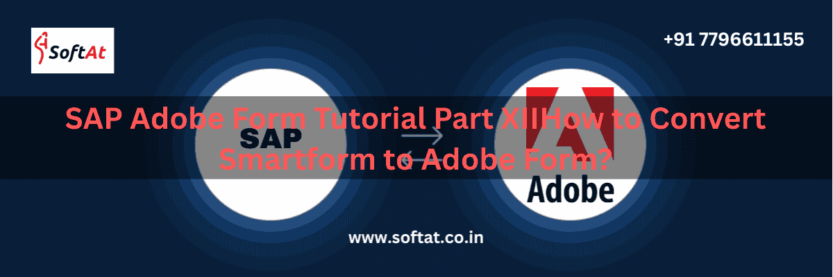 SAP Adobe Form tutorial on converting Smartform to Adobe Form