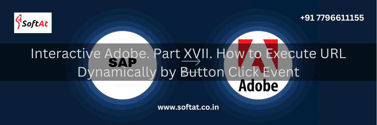 Button click event triggering a dynamic URL execution in Adobe Forms.